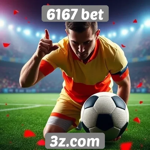 6167 bet oferece promoções atraentes para novos jogadores
